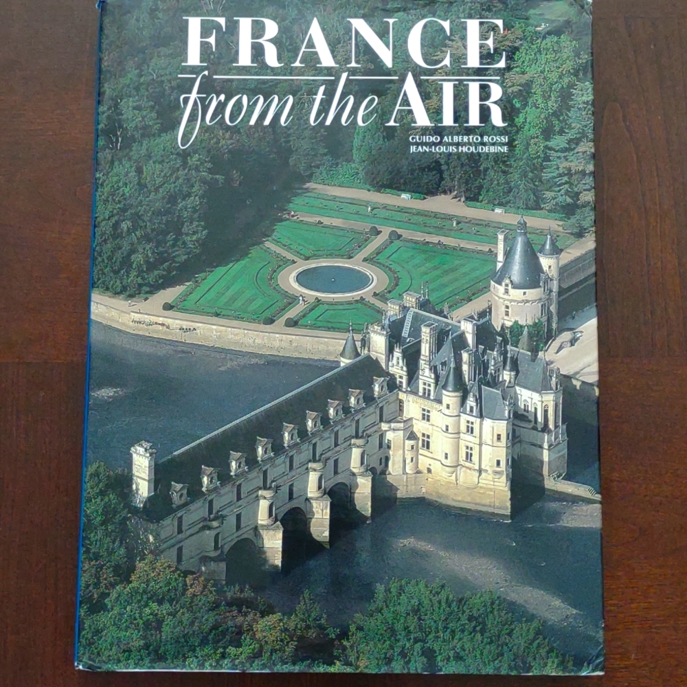 France from the Air by Alberto Rossi and Jean-Louis Houdebine